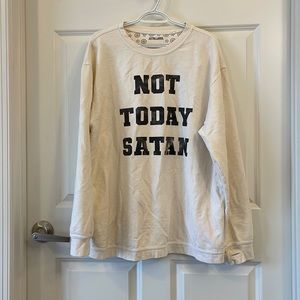 “Not Today Satan” Sweatshirt, Extra Large